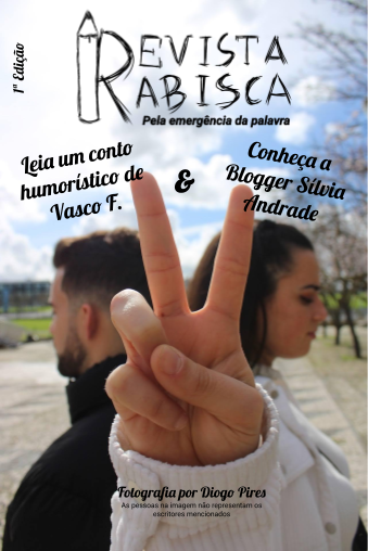 1ª Edição de Revista Rabisca: Leia um conto humorístico de Vasco F. & Conheça a Blogger Sílvia Andrade.